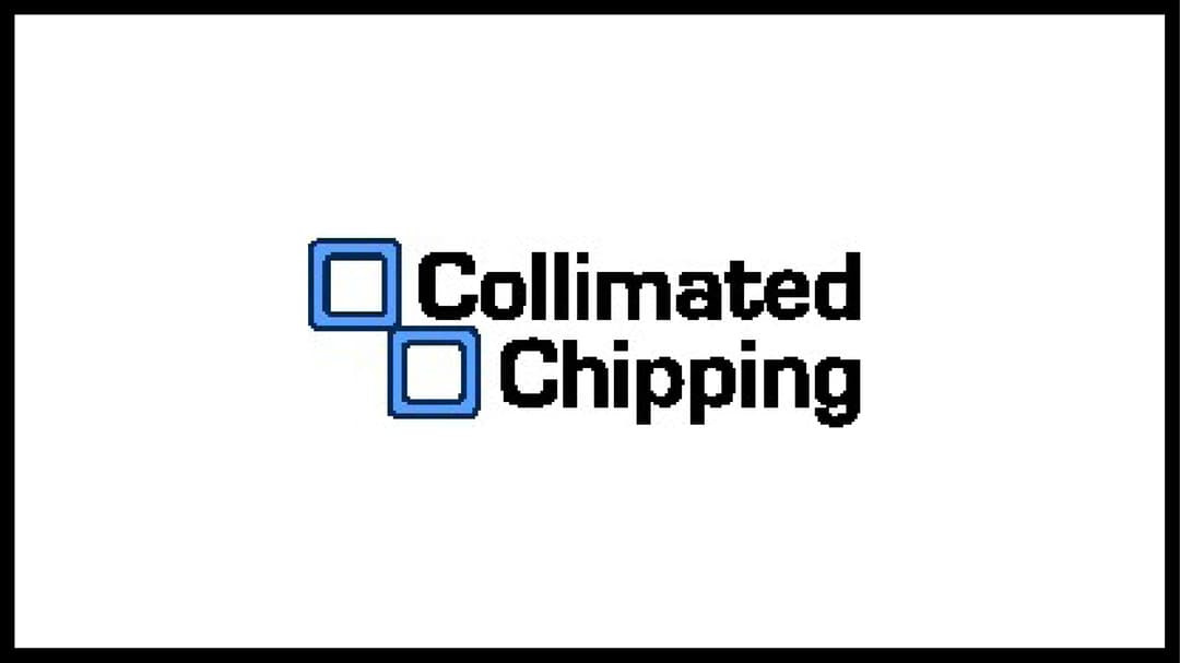 Collimated Chipping 